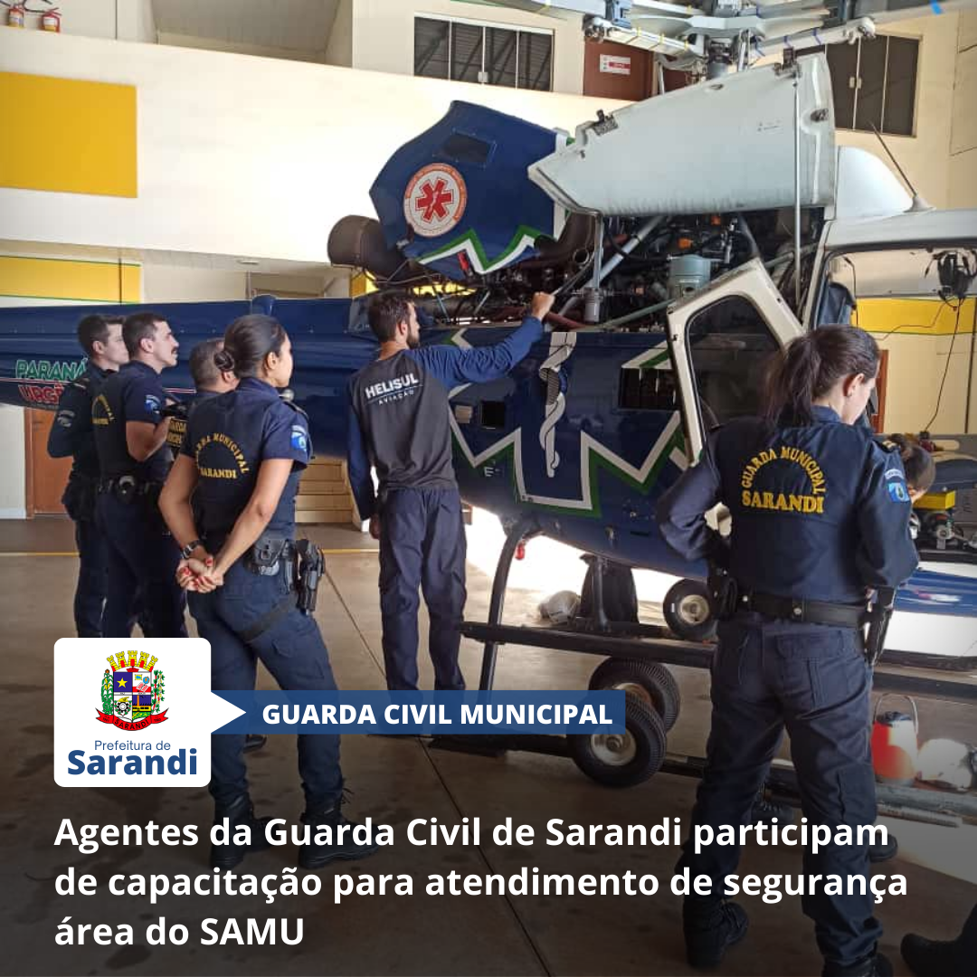 Agentes da Guarda Civil de Sarandi participam de capacitação para atendimento de segurança área do SAMU